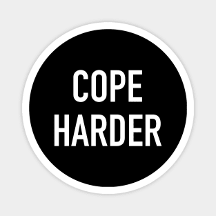 Cope Harder Magnet